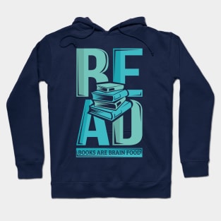 Read Books Are Brain Food Literature Writing Hoodie